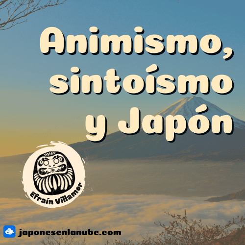 Animismo, sintoísmo y Japón