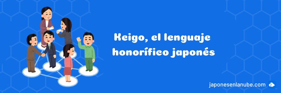 Keigo, el lenguaje honorífico japonés