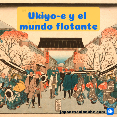 Ukiyo-e y el mundo flotante